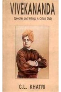Vivekananda: Speeches and Writings a Critical Study