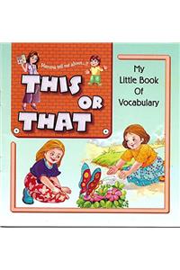 MY LITTLE BOOK OF VOCABULARY THIS OR THAT