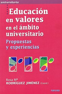 Eduacion en valores en el ambito universitario: Propuestas y experiencias
