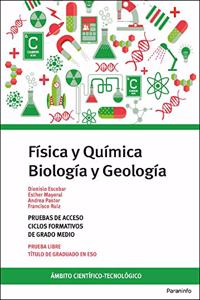 Temario pruebas de acceso a ciclos formativos de grado medio. Ambito cientifico-tecnologico. Biologia y Geologia. Fisica y Quimica.