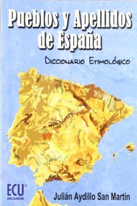 Pueblos y Apellidos de Espana: Diccionario Etimologico