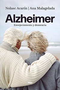 Alzheimer: Envejecimiento y demencia/ Aging and dementia