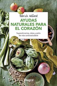 Ayudas naturales para el corazon (Spanish Edition)