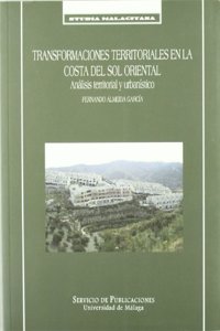 Transformaciones territoriales en la Costa del Sol Oriental: Analisis territorial y urbanistico