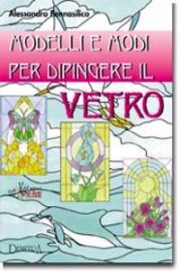 Modeli E Modi Per Dipingere Il Vetro