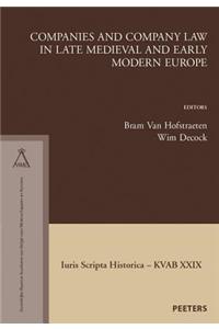 Companies and Company Law in Late Medieval and Early Modern Europe