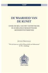 De waarheid van de kunst. Over de rol van het esthetische in Schellings romantische moderniteitskritiek