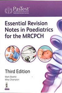 Essentials Revision Notes In Paediatrics For The Mrcpch