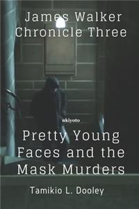 Pretty Young Faces And the Mask Murders