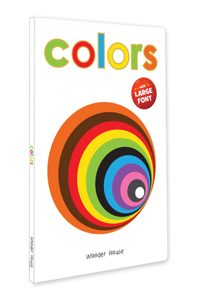 Colors - Early Learning Board Book With Large Font : Big Board Books Series