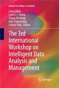 3rd International Workshop on Intelligent Data Analysis and Management