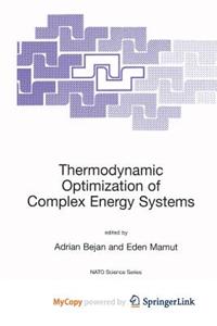 Thermodynamic Optimization of Complex Energy Systems