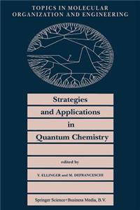 Strategies and Applications in Quantum Chemistry