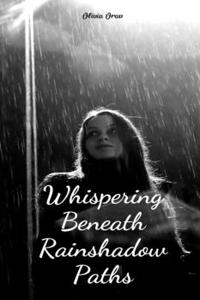 Whispering Beneath Rainshadow Paths