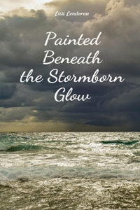 Painted Beneath the Stormborn Glow