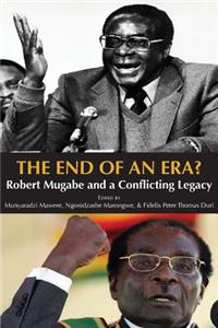 End of an Era? Robert Mugabe and a Conflicting Legacy