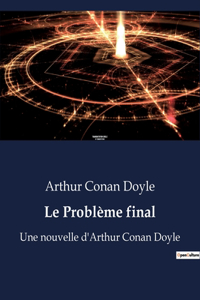 Le Problème final