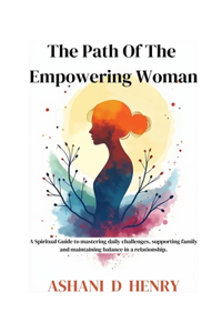 The Path Of The Empowering Woman