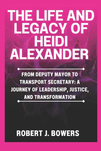 The life and legacy of Heidi Alexander