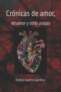 Crónicas de amor, desamor y otras plagas