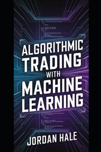 Algorithmic Trading with Machine Learning
