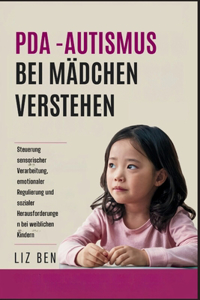 PDA -Autismus bei Mädchen Verstehen