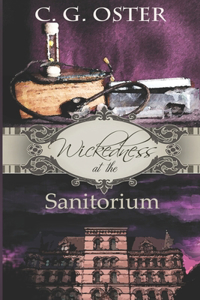 Wickedness at the Sanitorium