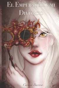 El Emperador y mi divorcio.