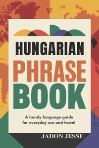 Hungarian Phrase Book