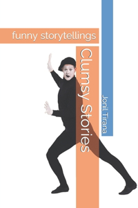 Clumsy Stories