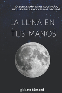 luna en tus manos