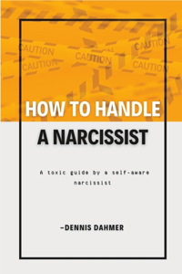 How to handle a narcissist