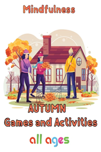 Mindfulness Autumn Games and activities all ages