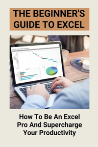 Beginner's Guide To Excel