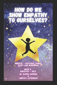 How do We Show Empathy to Ourselves?