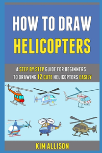 How To Draw Helicopters