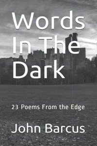Words In The Dark: 23 Poems From the Edge