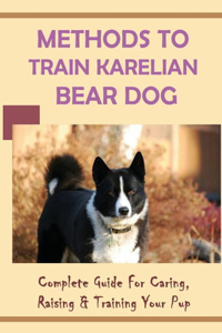 Methods To Train Karelian Bear Dog