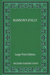 Ranson's Folly - Large Print Edition