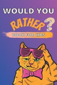 Would You Rather Book for Kids