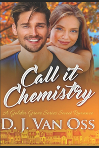 Call It Chemistry