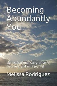 Becoming Abundantly You
