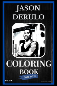 Jason Derulo Sarcastic Coloring Book