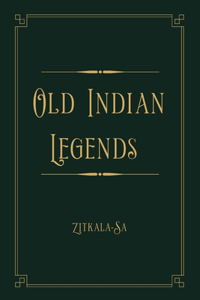 Old Indian Legends
