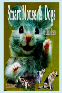 Smart Mouse & Dogs