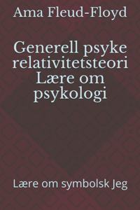Generell psyke relativitetsteori Lære om psykologi