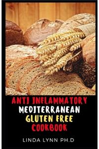 Anti Inflammatory Mediterranean Gluten Free Cookbook