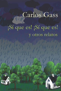 ¡Sí que es! ¡Sí que es! y otros relatos