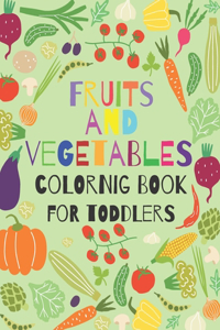 Fruits And Vegetables Coloring Book For Toddlers