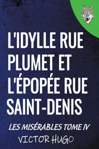 L'idylle rue Plumet et l'épopée rue Saint-Denis